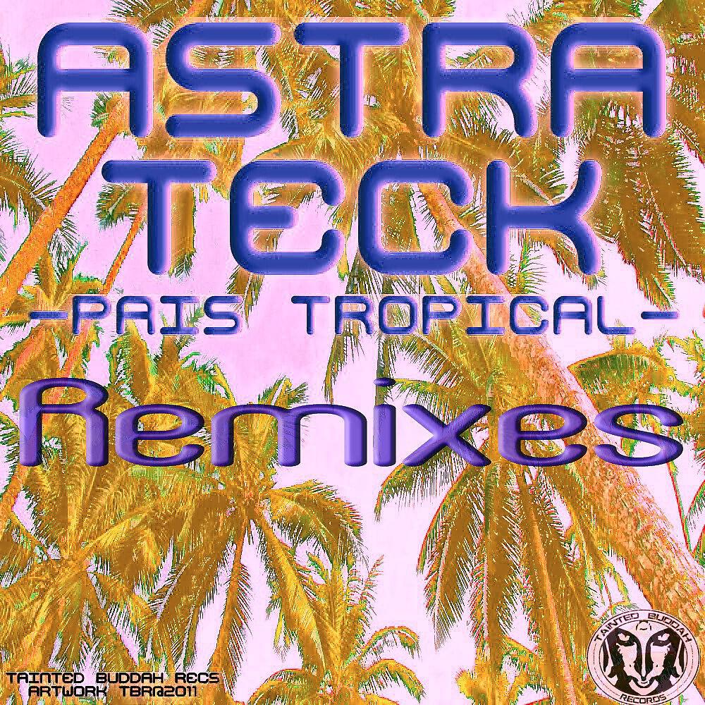 Astra Teck - Pais Tropical (Denis Lux Remix)