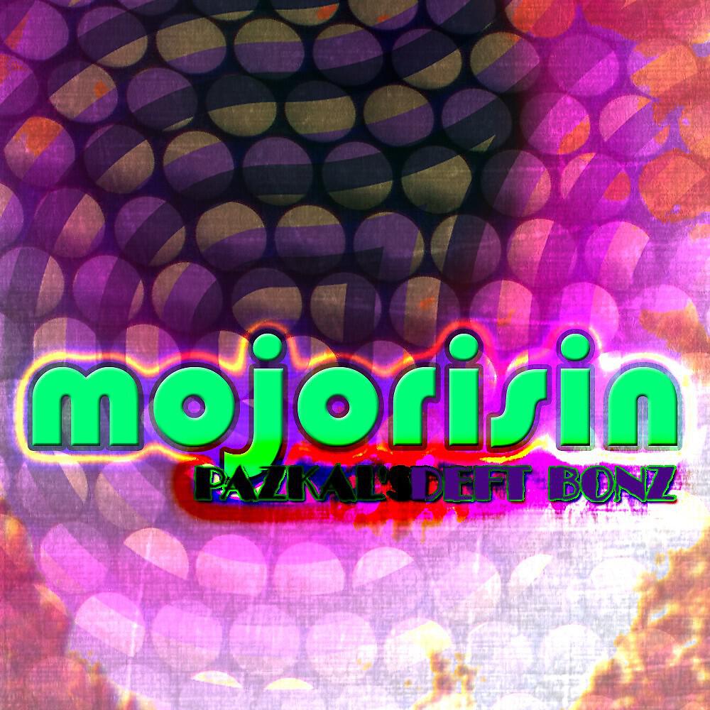 Pazkal's Deft Bonz - Mojo Risin
