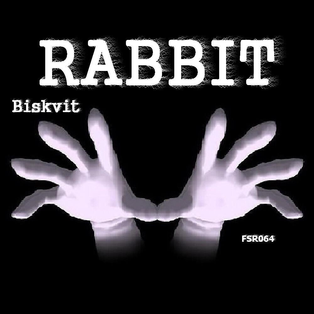 Biskvit - Rabbit (Kristian Black Remix)