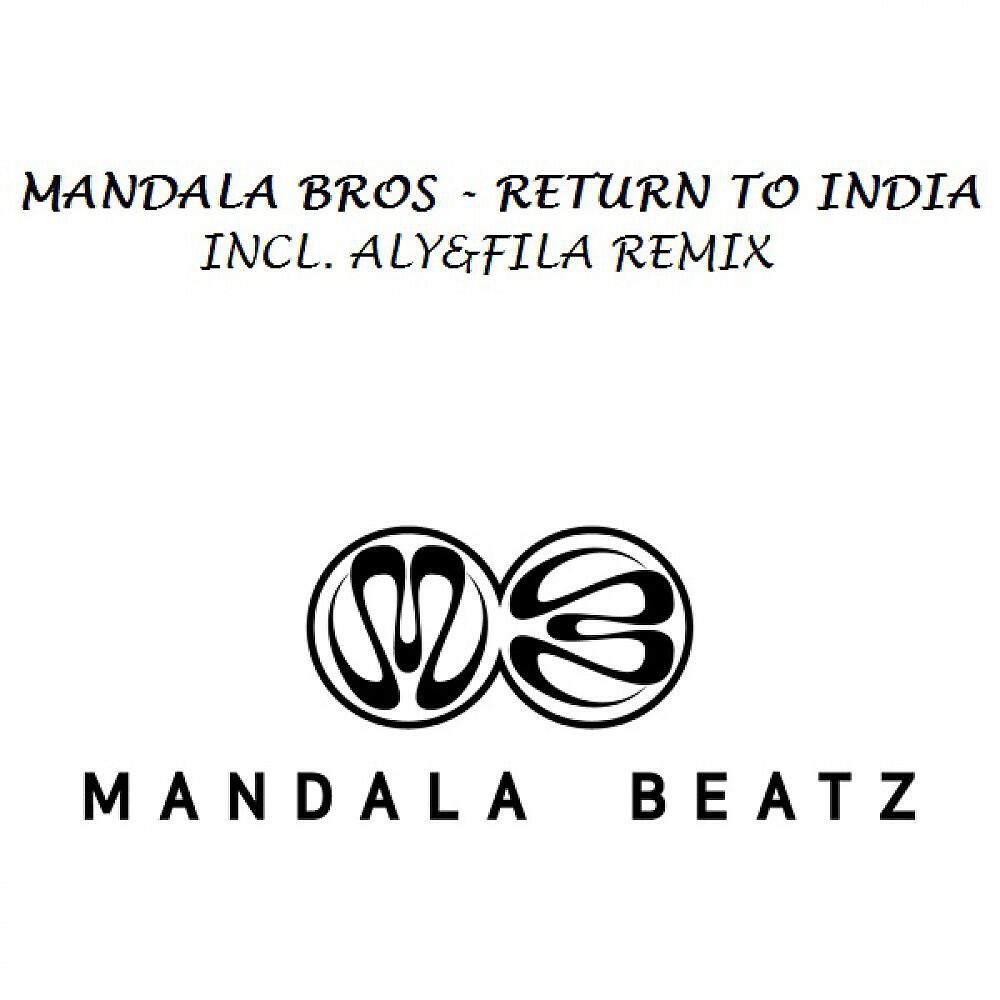 Mandala Bros. - Return To India (Aly&Fila Remix Edit)