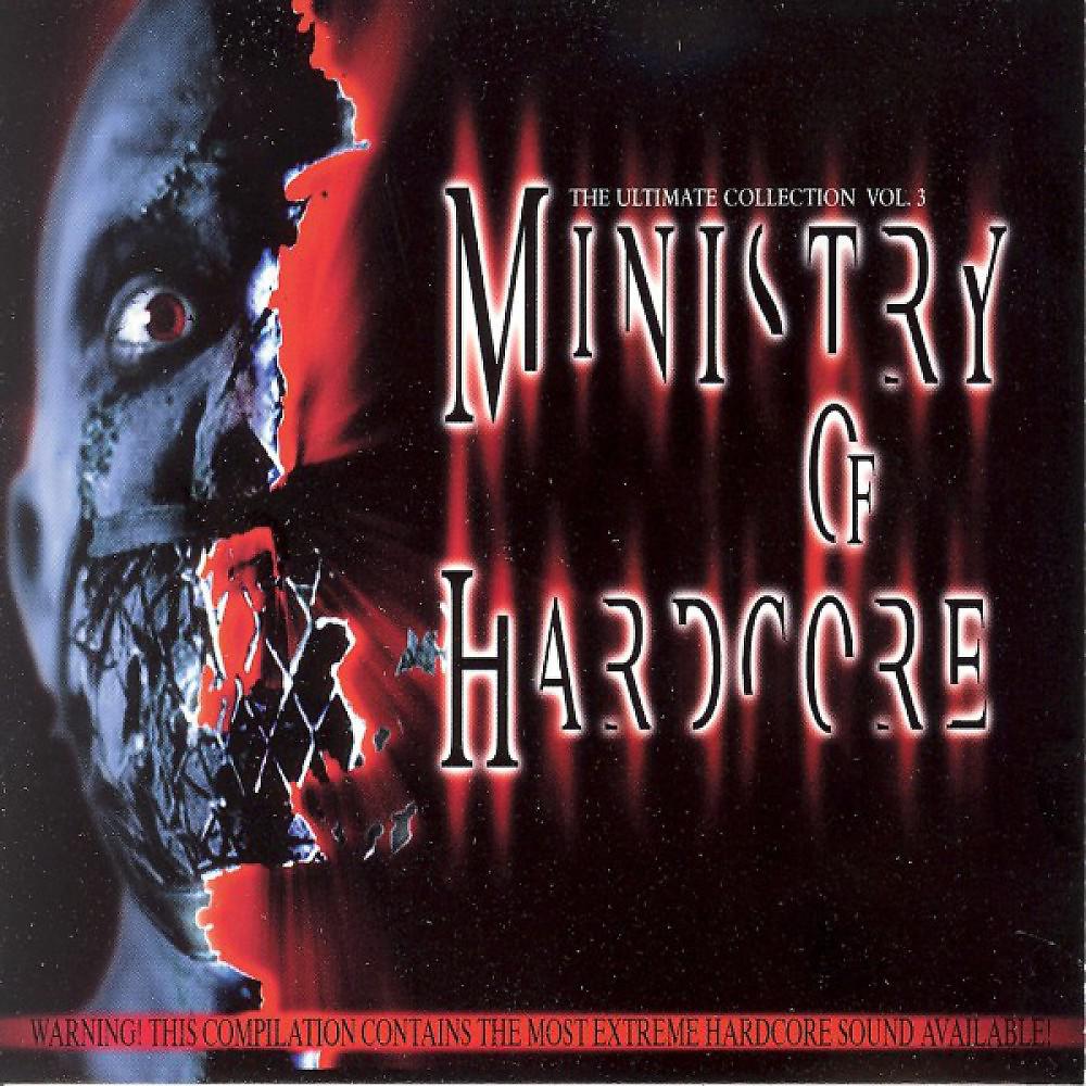 Постер альбома Ministry of Hardcore, Vol. 3 (The Ultimate Collection)
