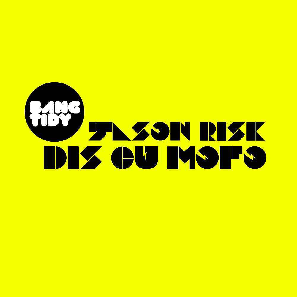 Jason Risk - Dis Cu Mofo (Original Mix)