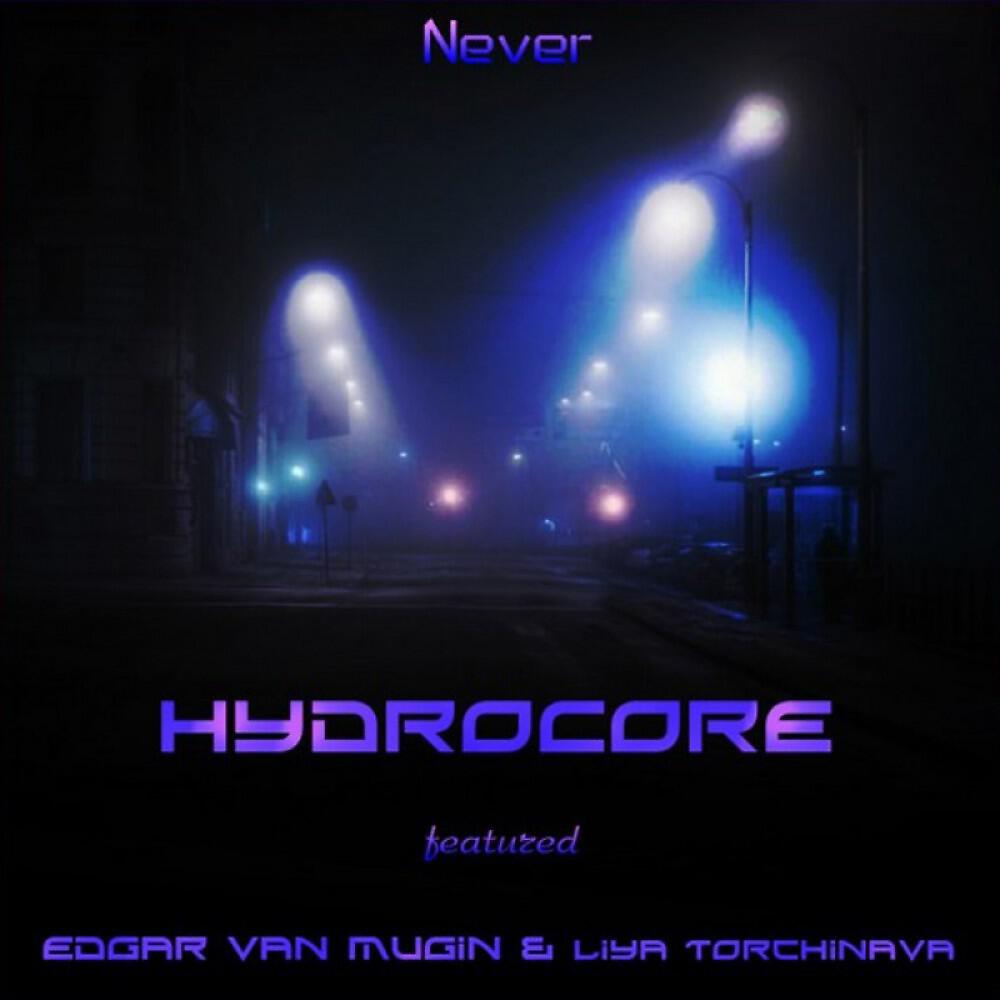 HydroCore - Never (Original Mix)
