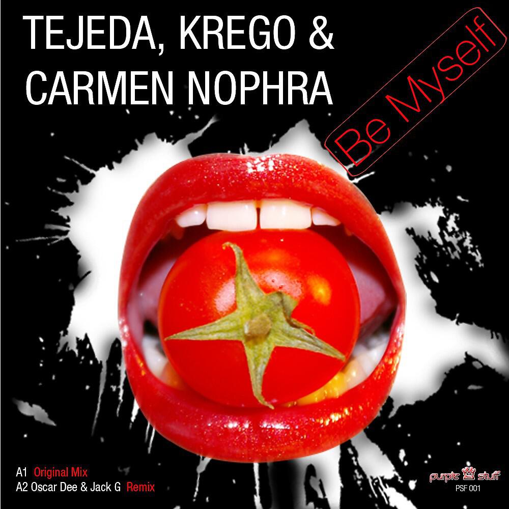 Tejeda & Krego & Carmen Norpha - Be Myself (Oscar Dee & Jack G Remix)