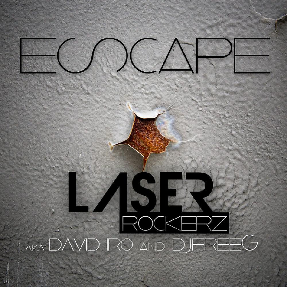 Laser Rockerz - Escape (Dj Freeg Remix)