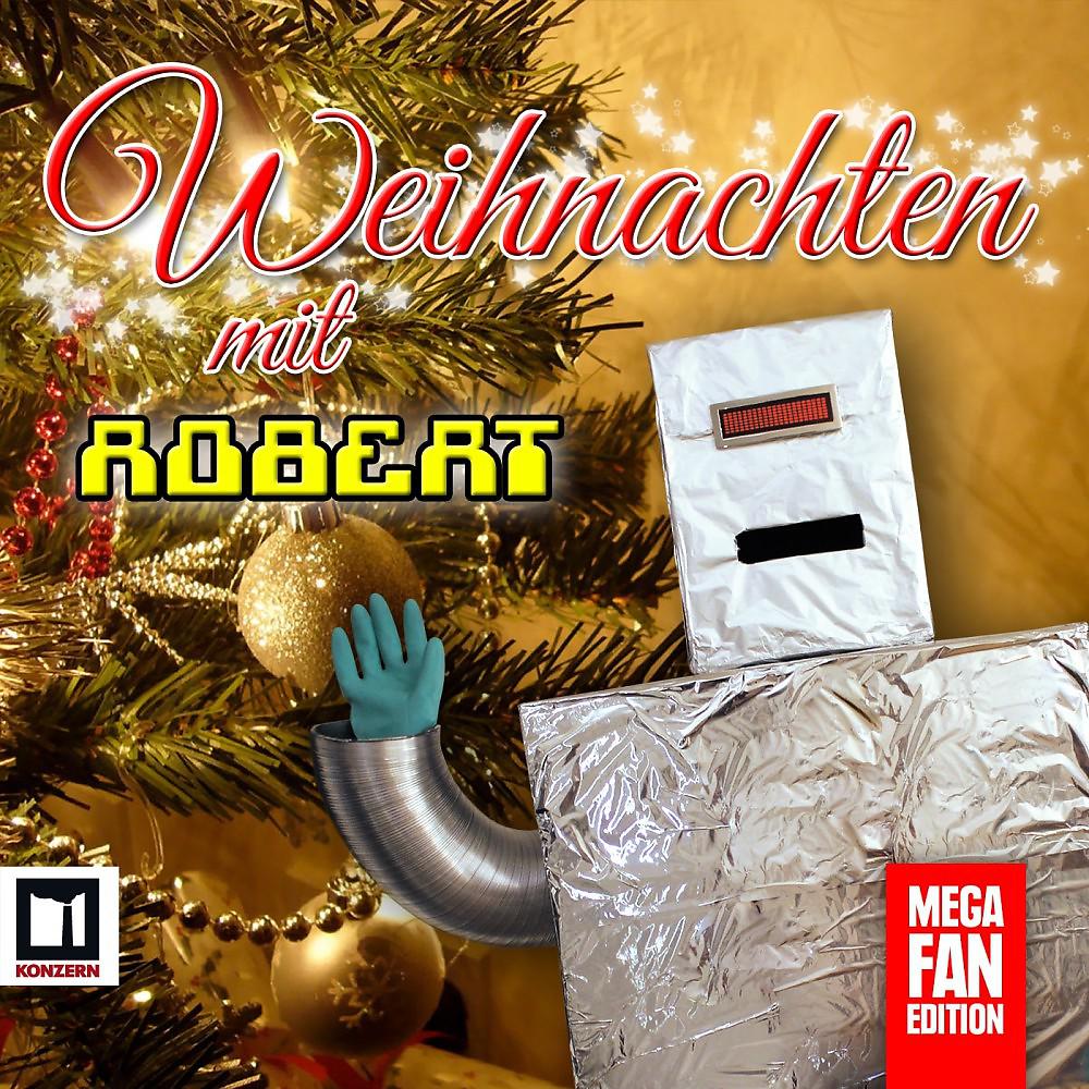 Постер альбома Weihnachten mit Robert (Mega Fan Edition)