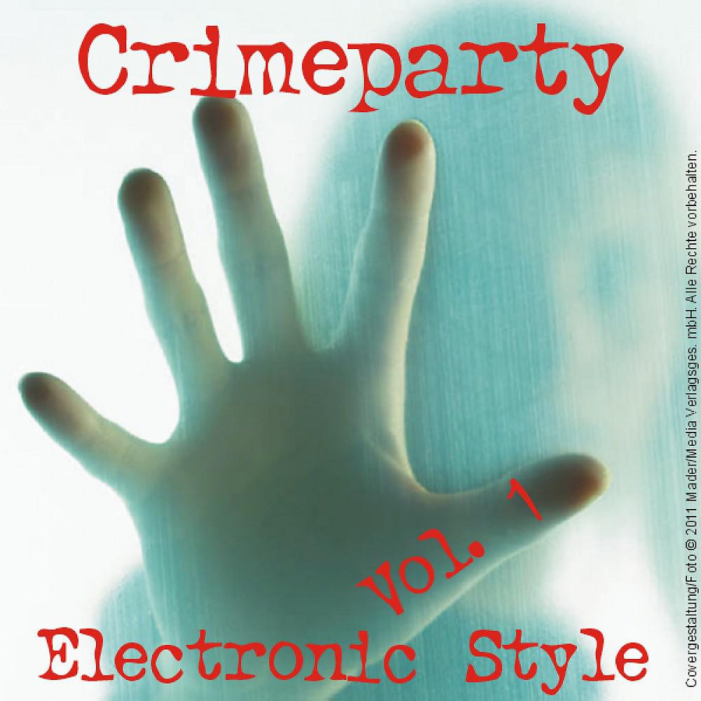 Постер альбома Crime Party; Electronic Art - Vol. 1
