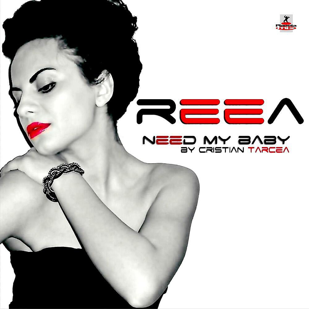Reea - Need Me Baby (Radio Edit)