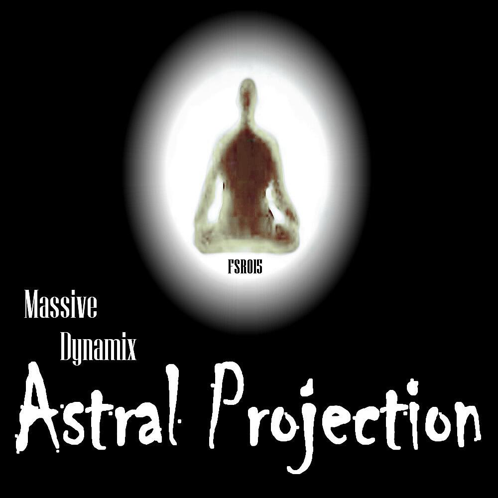 Massive Dynamix - Astral Projection (Original Mix)