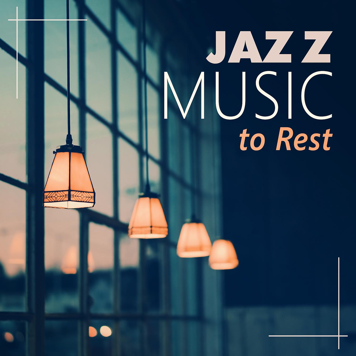 Постер альбома Jazz Music to Rest – Smooth Piano Jazz Music, Relaxing Sounds of Jazz, Calming Vibes