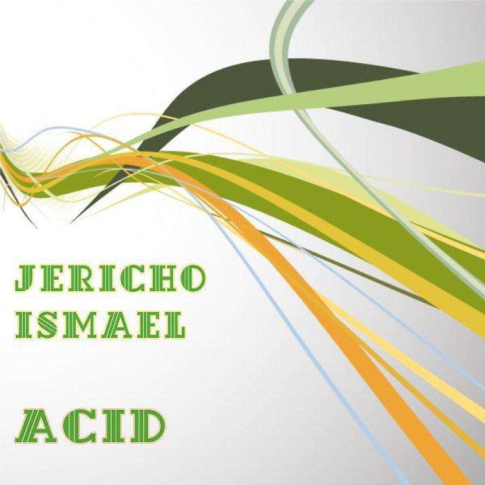 Ismael Jericho - Acid