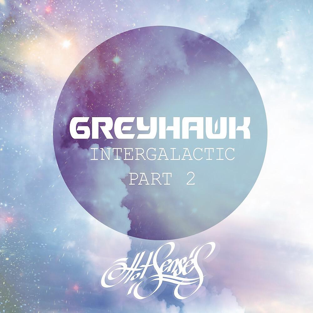 Greyhawk - Intergalactic, Pt. 2