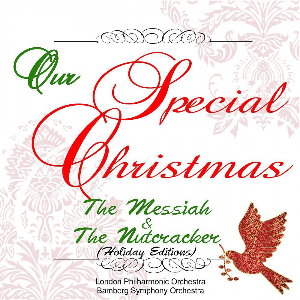 Постер альбома Our Special Christmas: The Messiah & the Nutcracker (Holiday Editions)