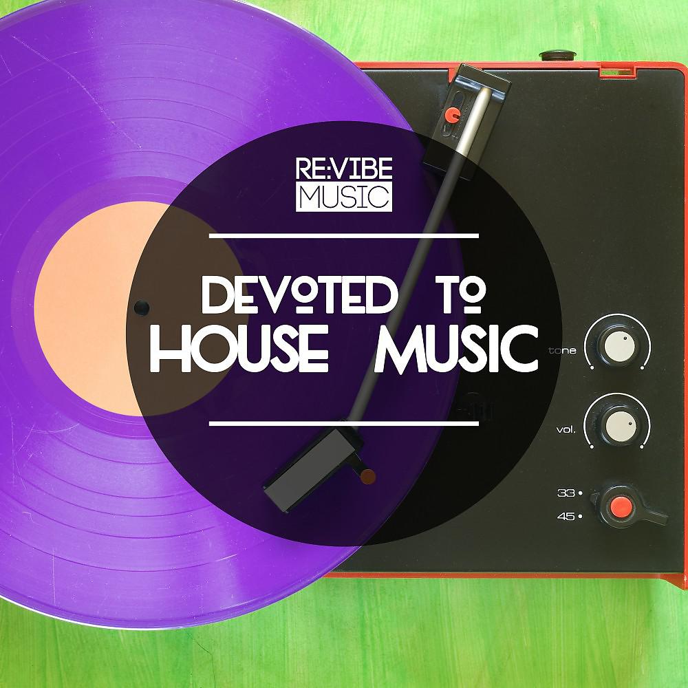 Постер альбома Devoted to House Music, Vol. 1