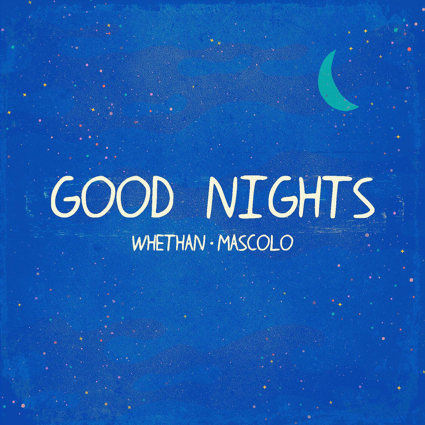 Whethan - Good Nights (feat. Mascolo)