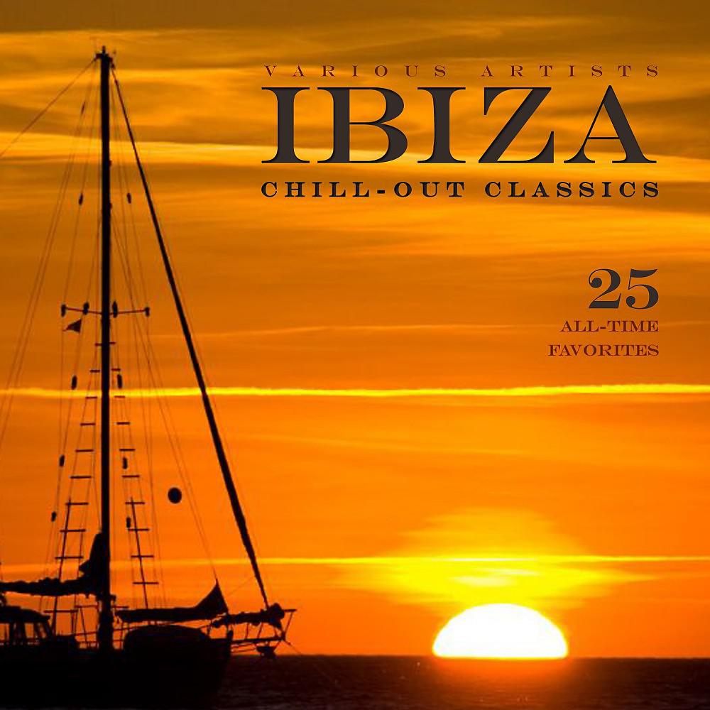 Постер альбома Ibiza Chill-Out Classics (25 All-Time Favorites)