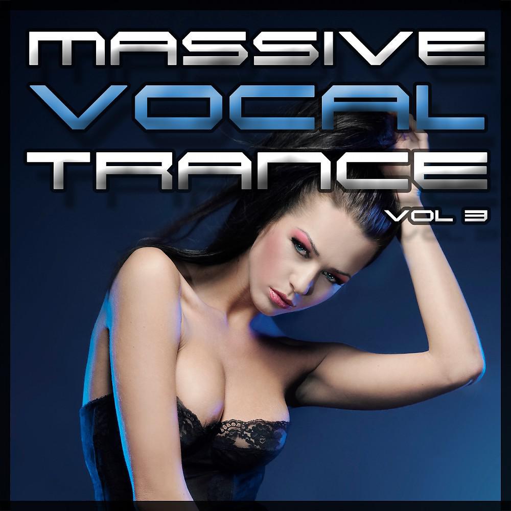 Постер альбома Massive Vocal Trance, Vol. 3