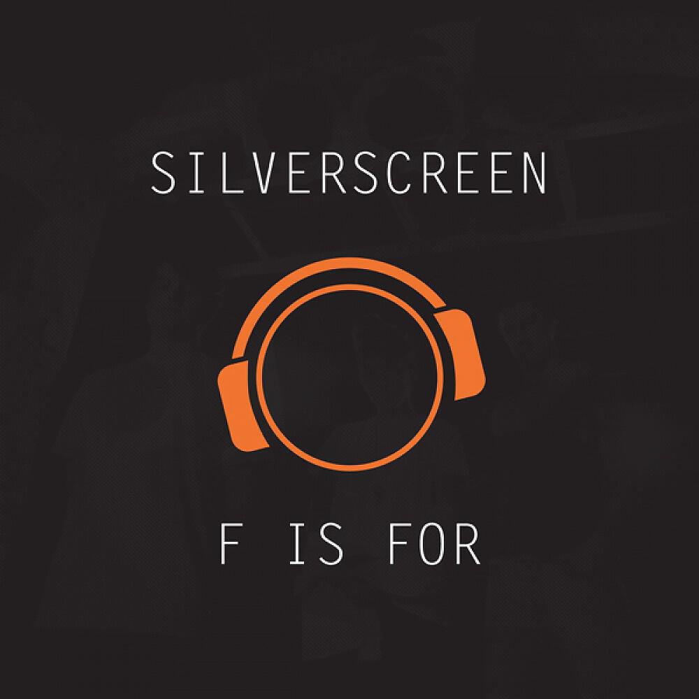 Silverscreen - F Is For... (RobKay & Shamus Remix)