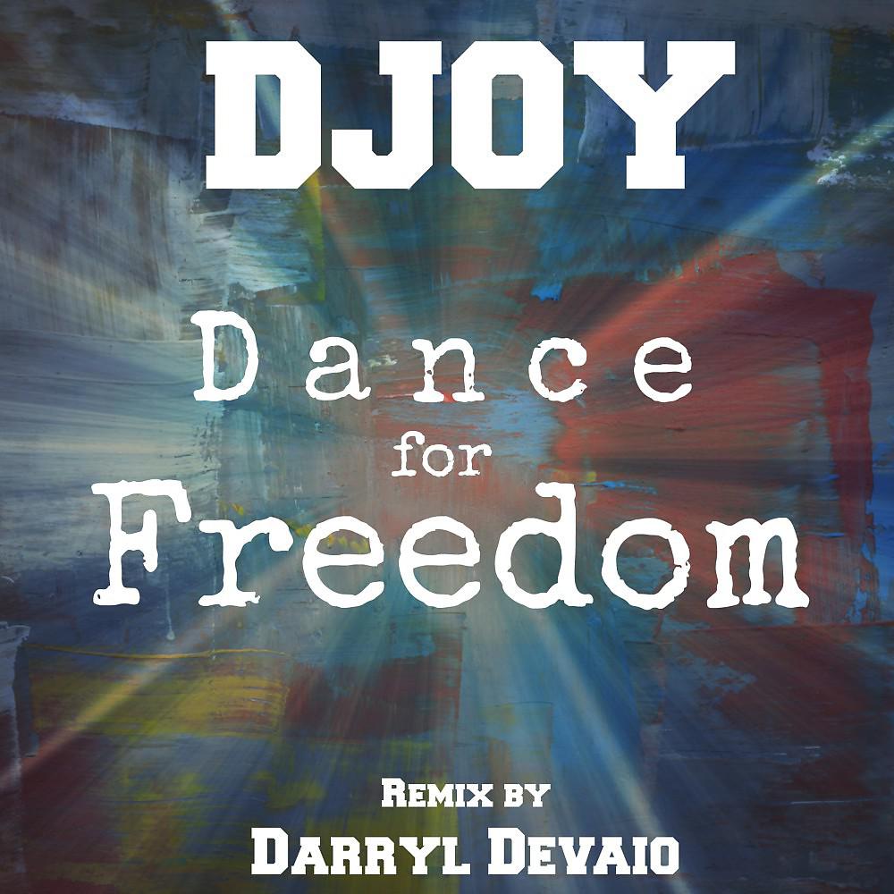 Постер альбома Dance for Freedom (Remix by Darryl Devaio)