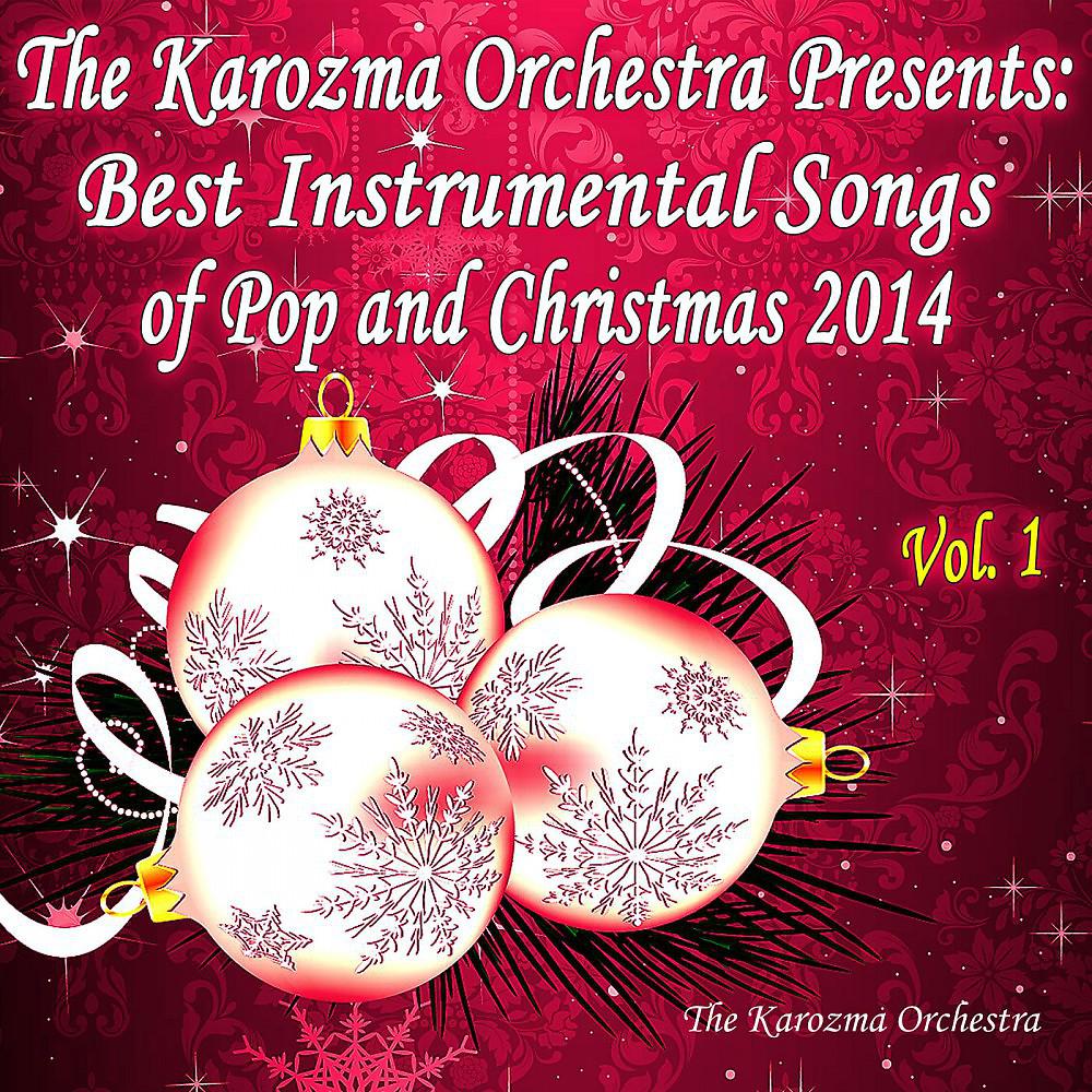 Постер альбома The Karozma Orchestra Presents: Best Instrumental Songs of Pop and Christmas 2014, Vol. 1