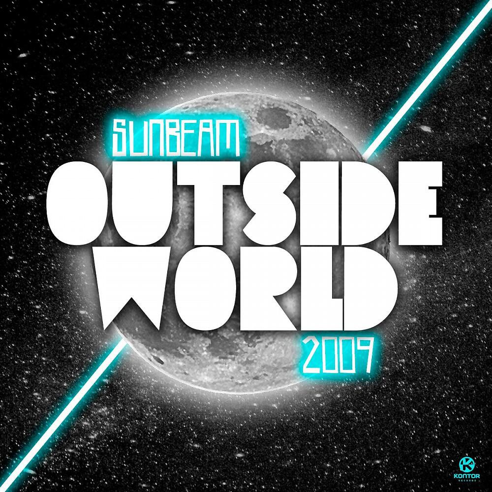 Sunbeam - Outside World 2009 (Megastylez Edit)