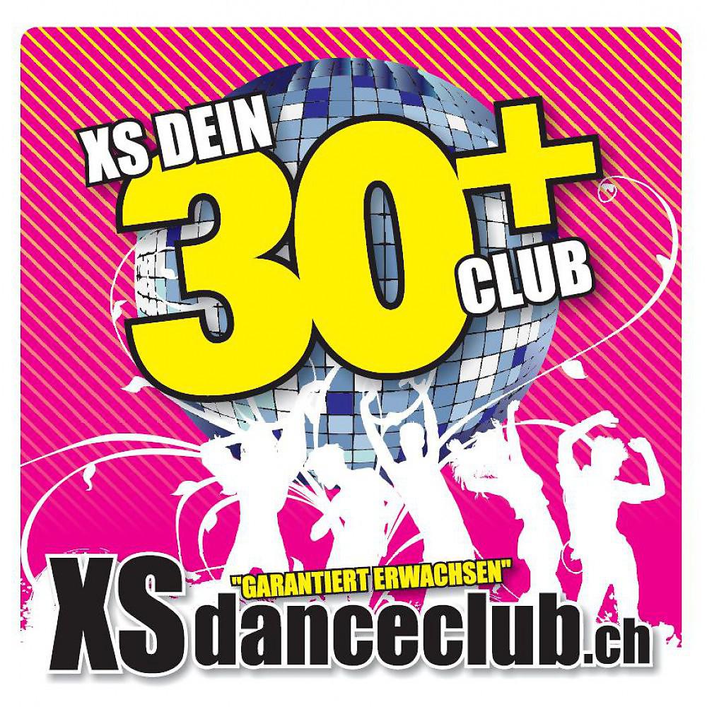 Постер альбома Xs Dein 30+ Club