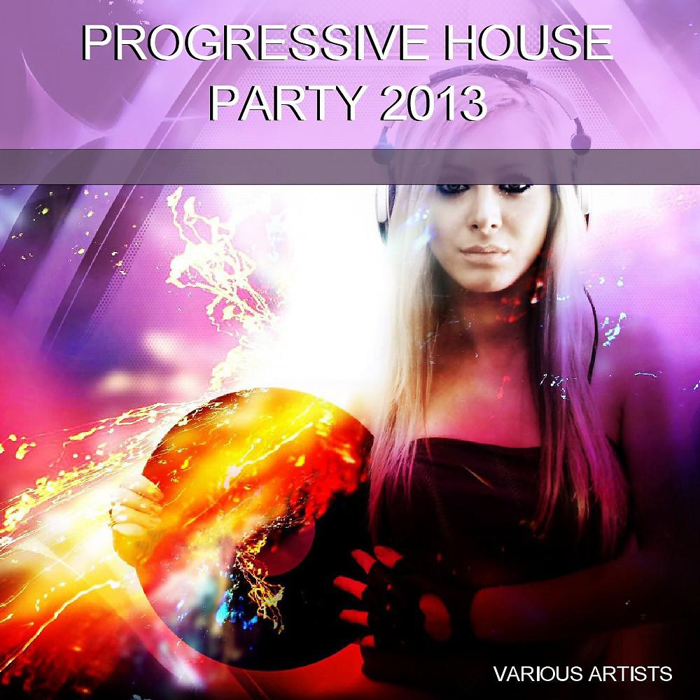 Постер альбома Progressive House Party 2013