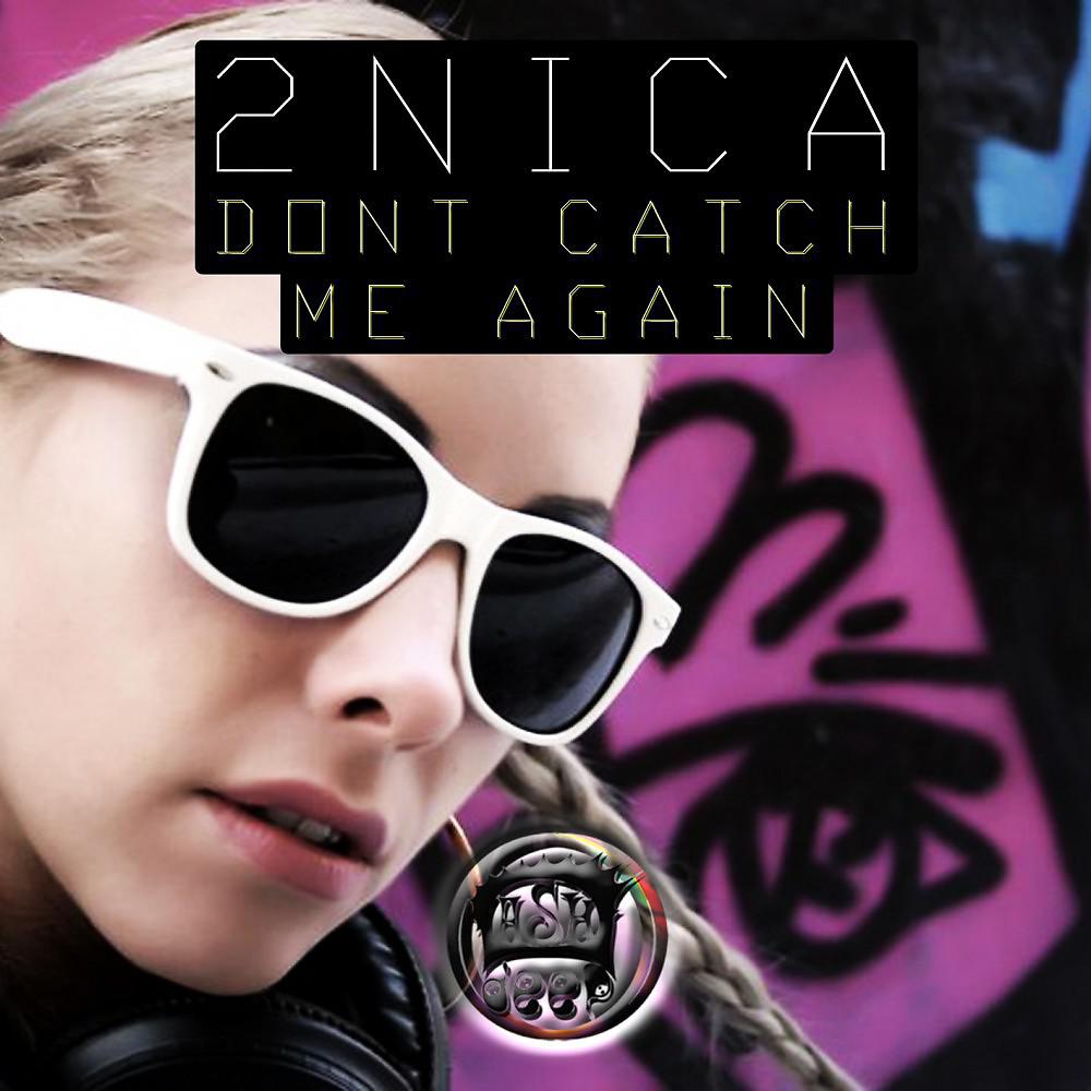 Постер альбома Don't Catch Me Again
