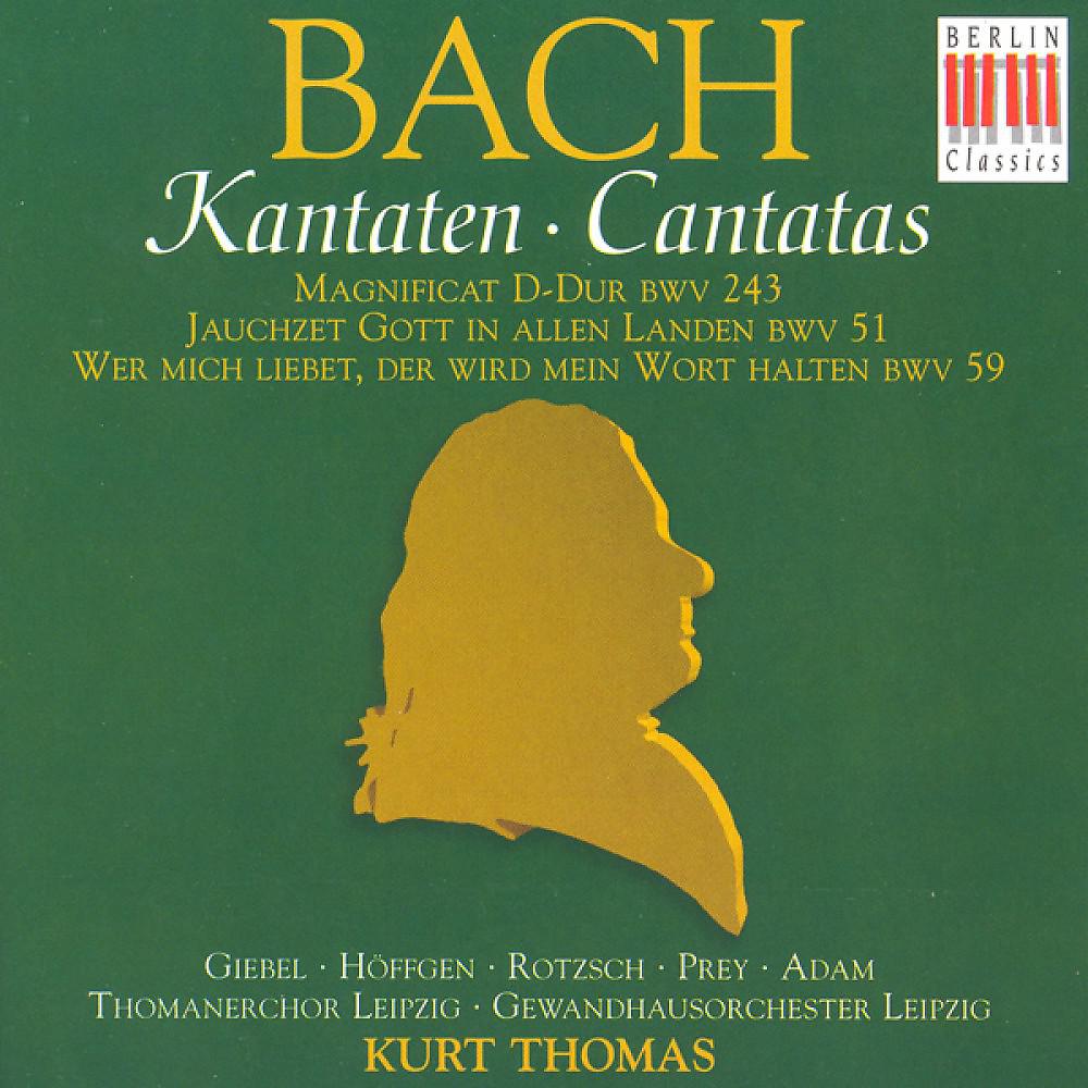 Постер альбома Johann Sebastian Bach: Cantatas - BWV 51, 59, 243 / Magnificat (Thomas)