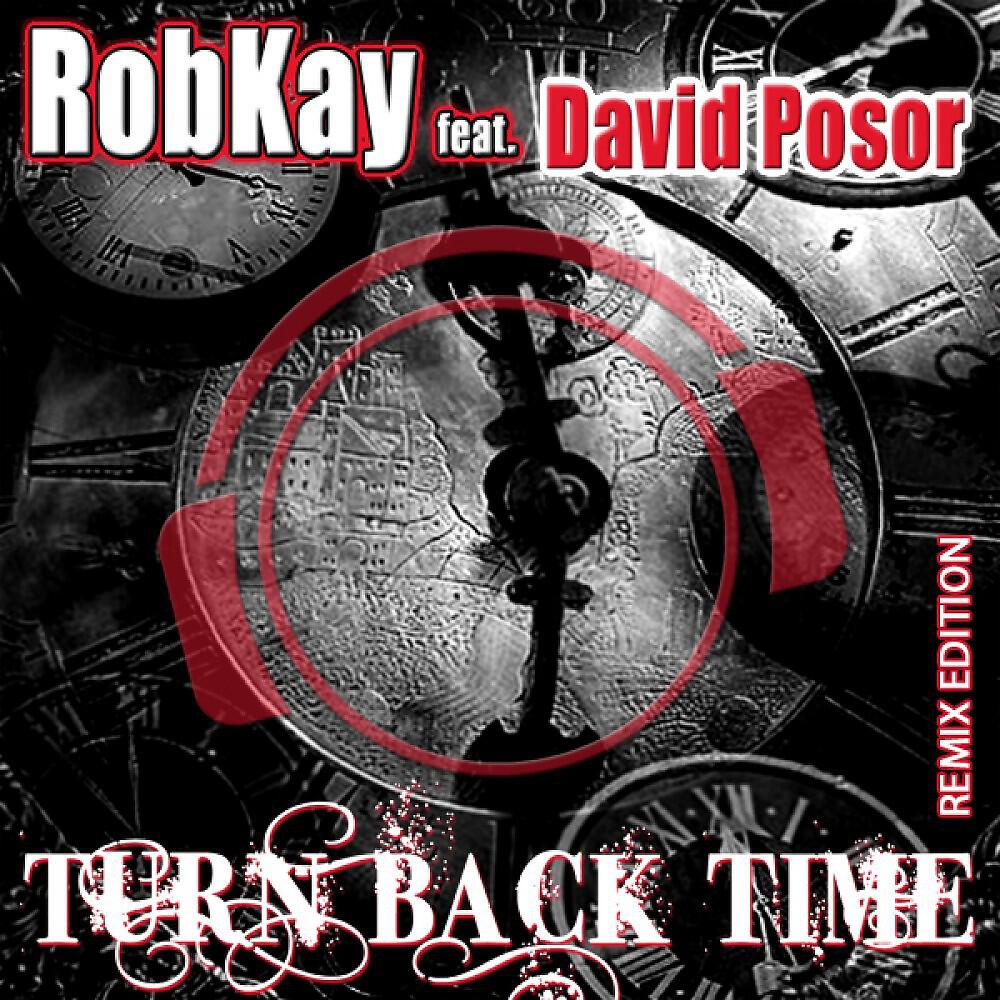 RobKay - Turn Back Time (D-Tune vs. EMD Boyz Remix)