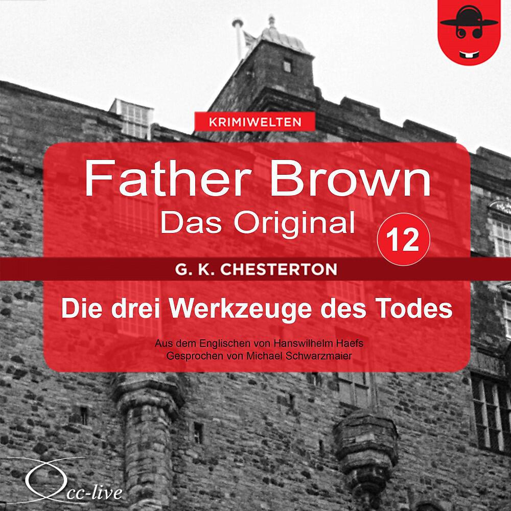 Michael Schwarzmaier - Father Brown - Das Original 12, Die drei Werkzeuge des Todes (Track 010)