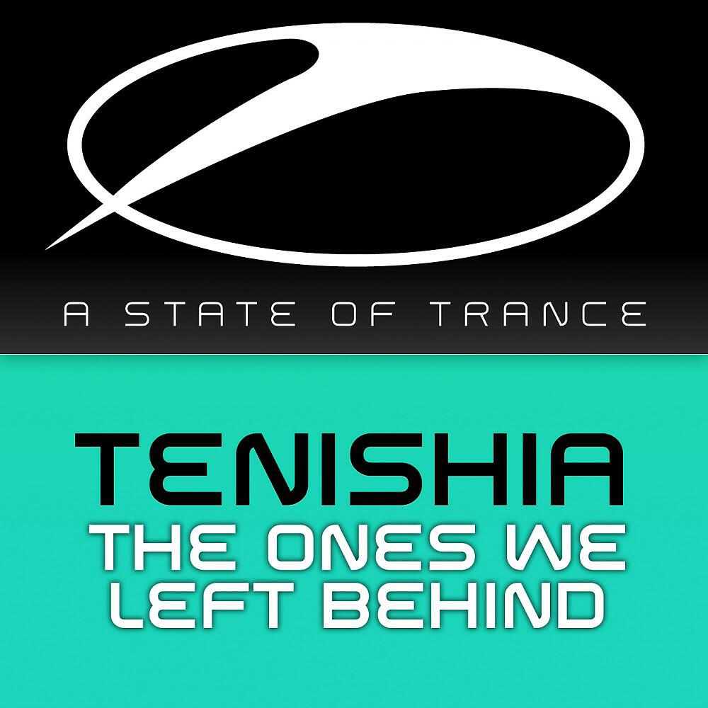 Tenishia - The Ones We Left Behind (Original Mix)