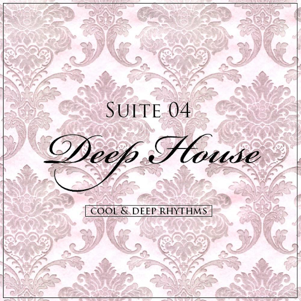 Постер альбома Suite 04 (Cool & Deep Rhythms)