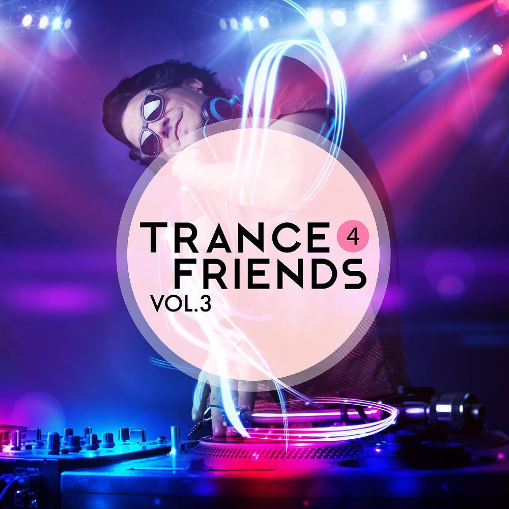Постер альбома Trance 4 Friends, Vol. 3
