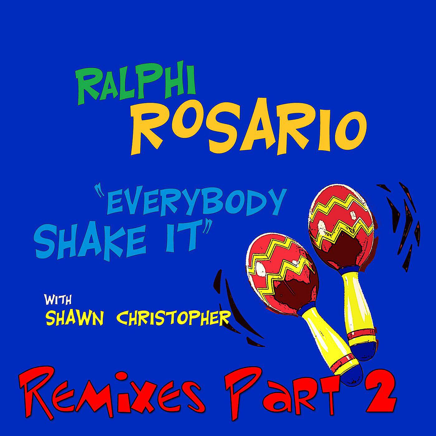 Ralphi Rosario - Everybody Shake It (feat. Shawn Christopher) [DJ Paulo Orgasmic Dub]