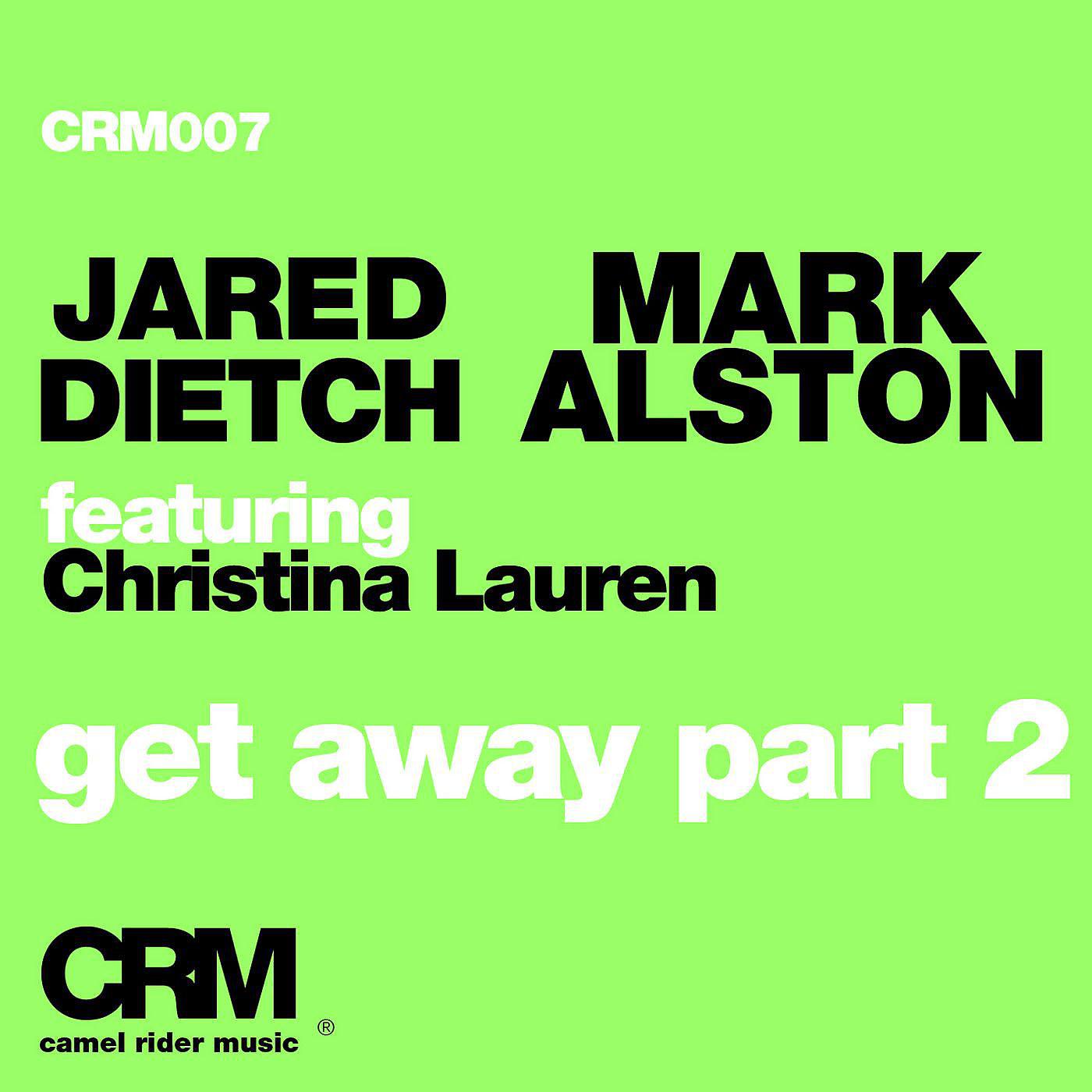 Постер альбома Get Away, Pt. 2 (feat. Christina Lauren) [Remixes]