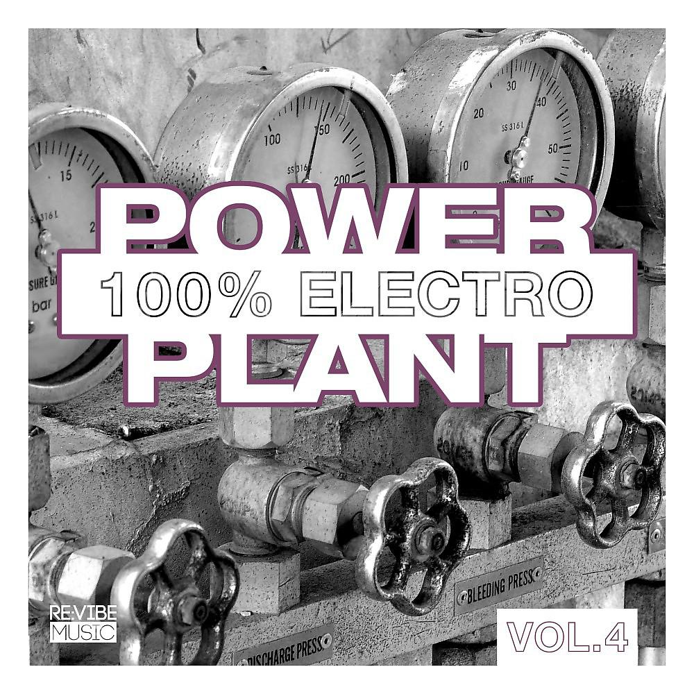 Постер альбома Power Plant - 100% Electro, Vol. 4