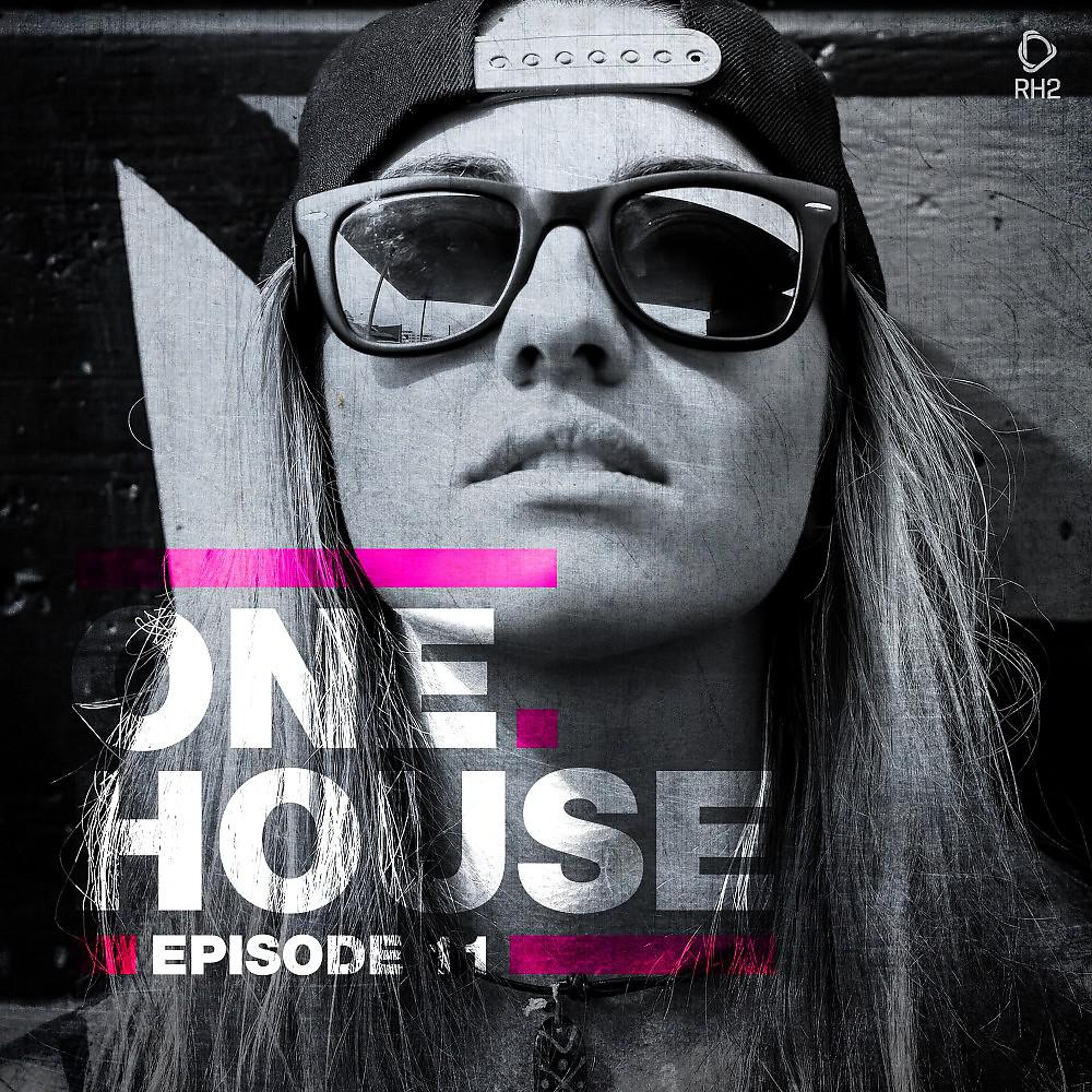 Постер альбома One House - Episode Eleven