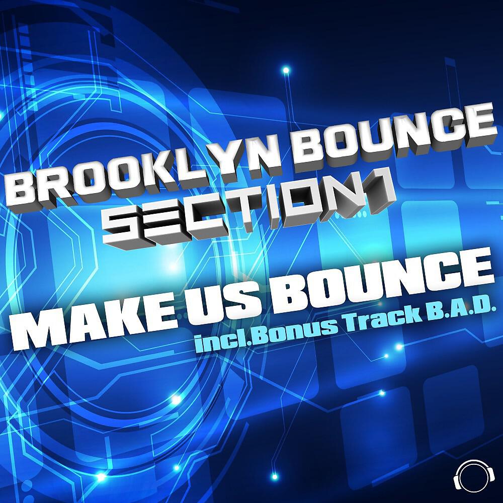 Brooklyn Bounce & Section 1 - Make Us Bounce (Danstyle Remix Edit)