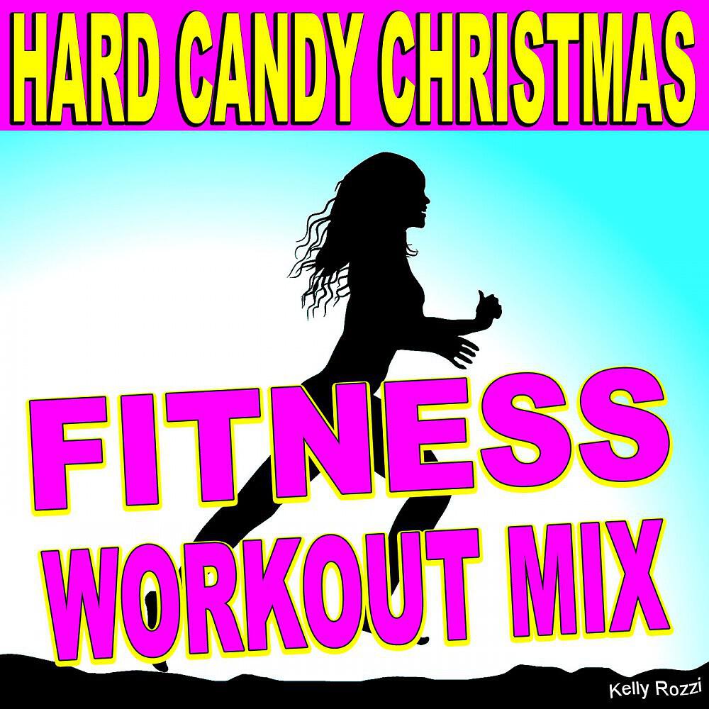 Kelly Rozzi - Hard Candy Christmas (Fitness Workout Mix)