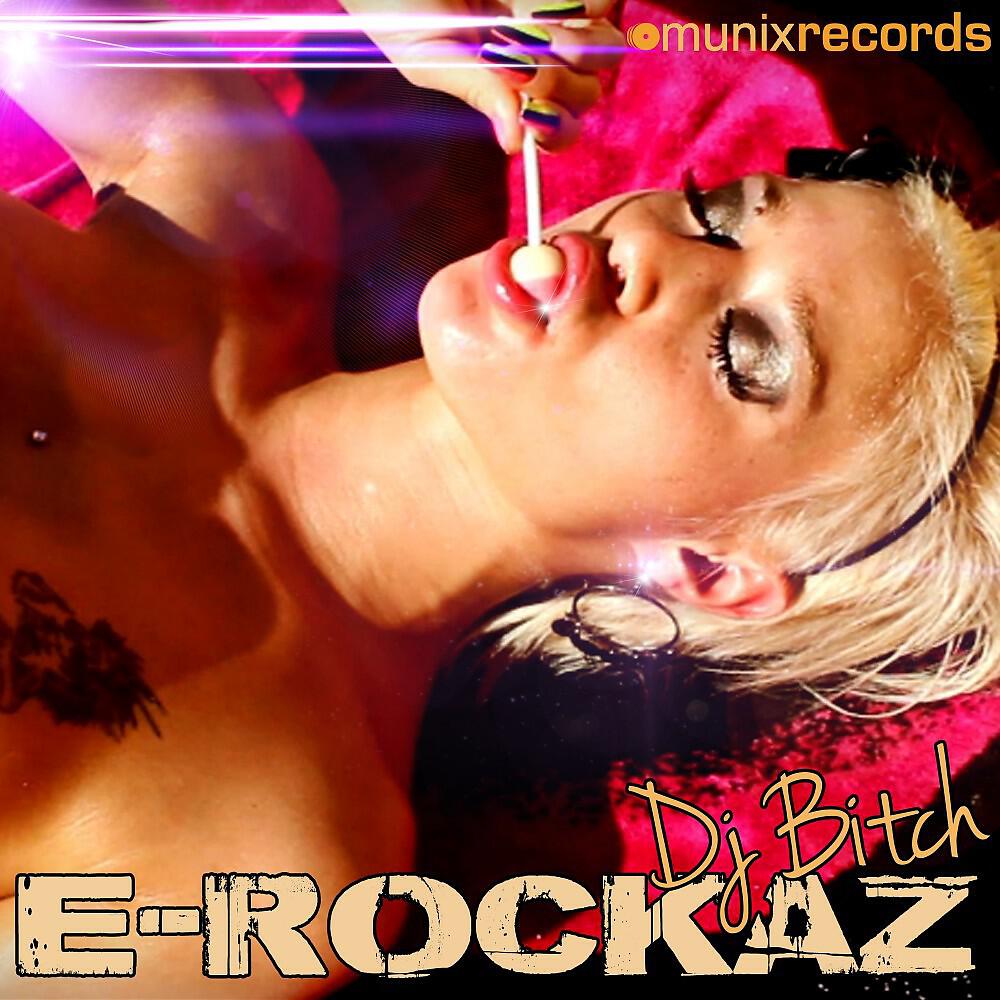 E-Rockaz - DJ Bitch (Guenta K. Remix)