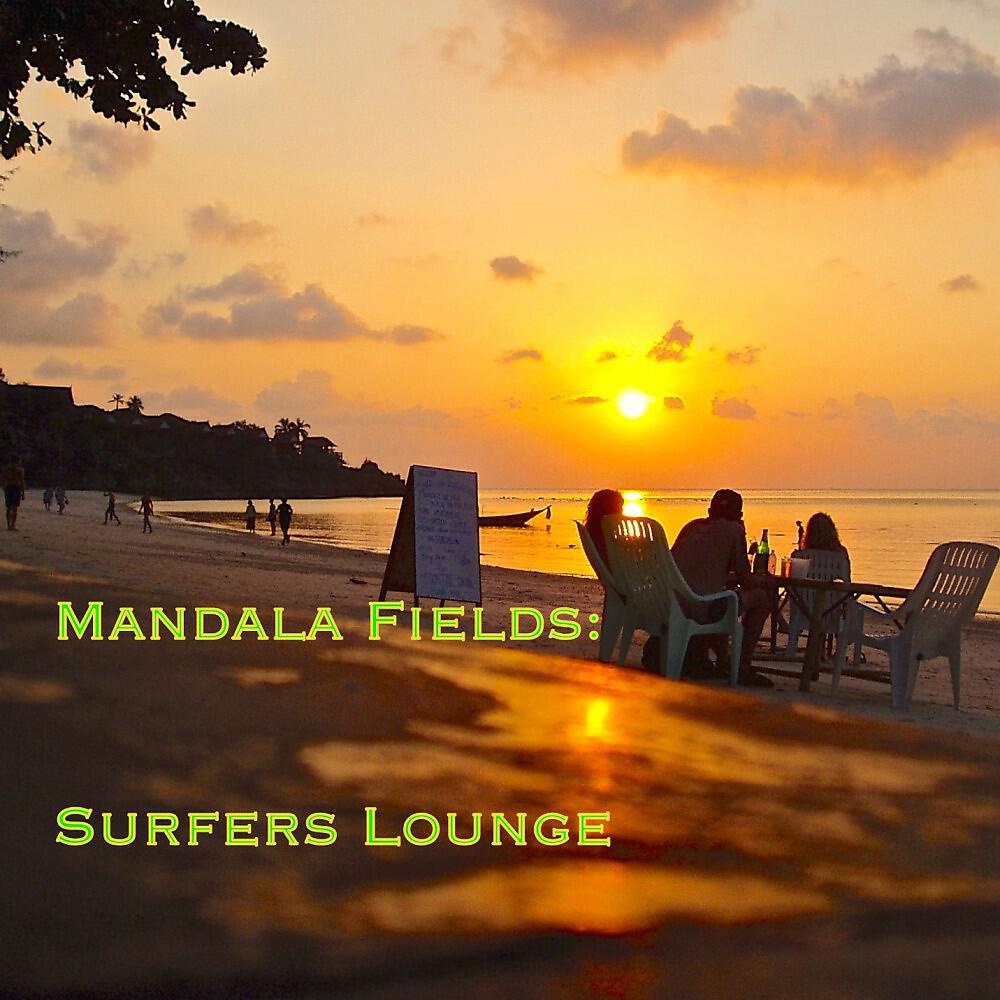 Mandala Fields - Surfer's Lounge