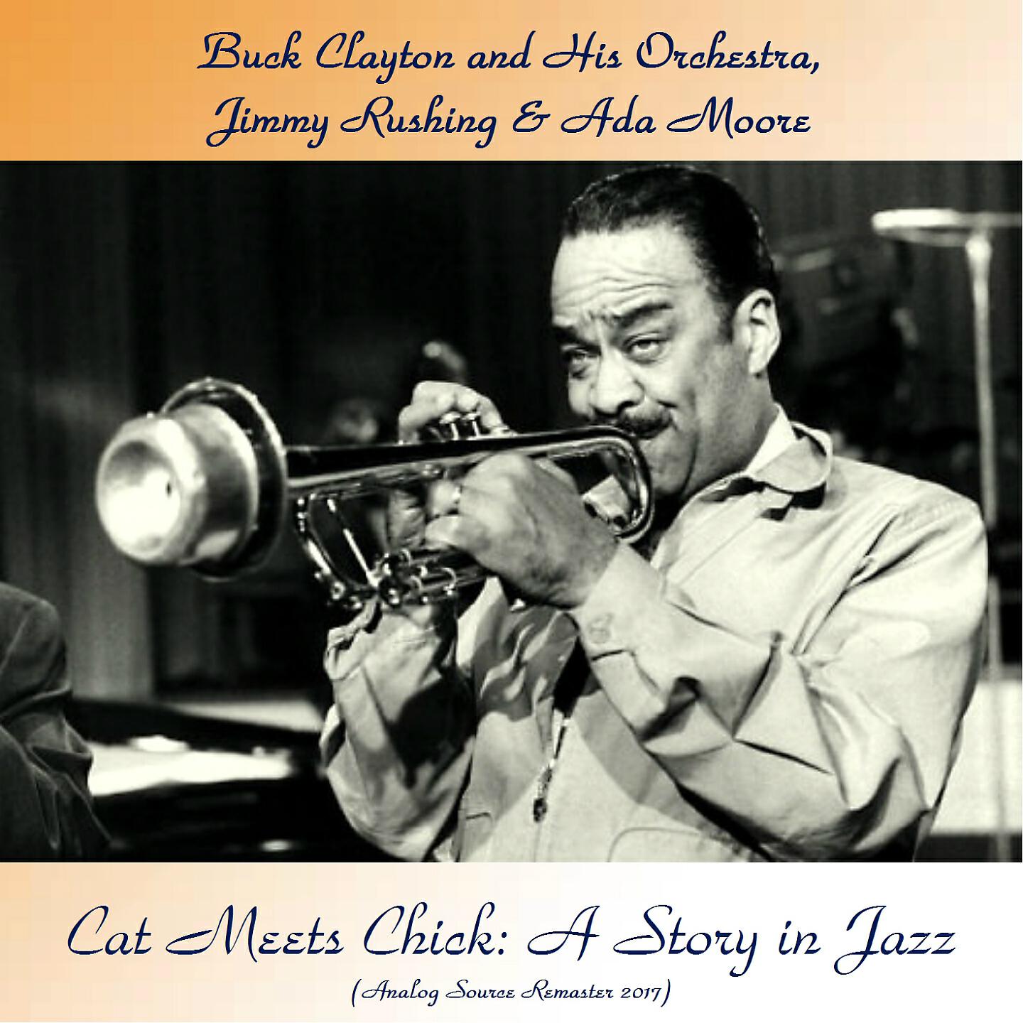 Buck Clayton and His Orchestra, Jimmy Rushing & Ada Moore - You're My Thrill (Remastered 2017)