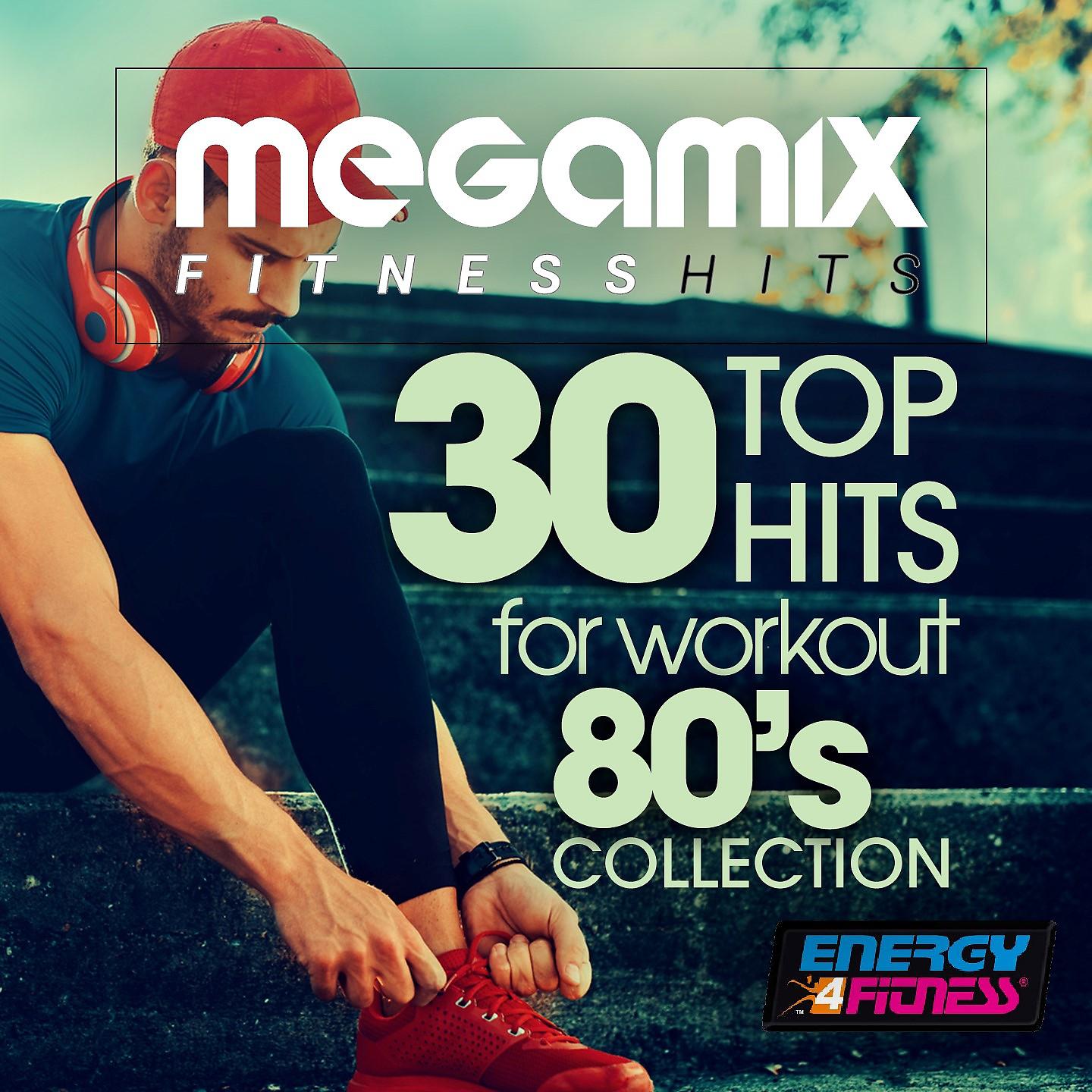 Постер альбома Megamix Fitness 30 Top Hits for Workout 80's Collection