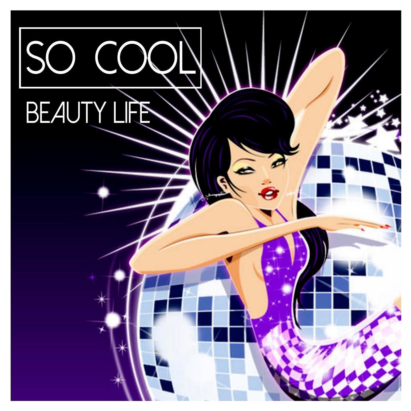 Постер альбома So Cool - Beauty Life