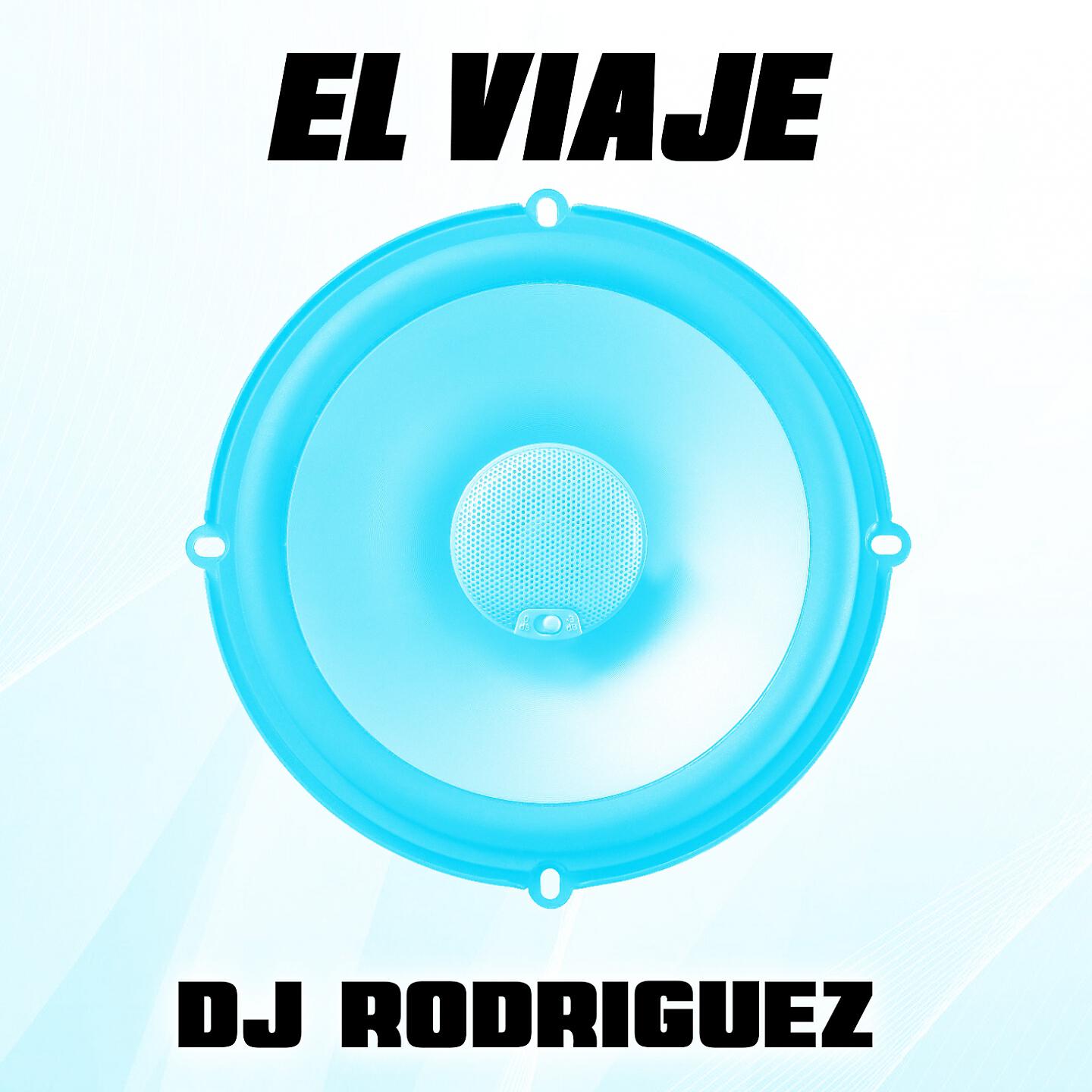 DJ Rodriguez - El Viaje (Ken Scott Remix Radio Cut)