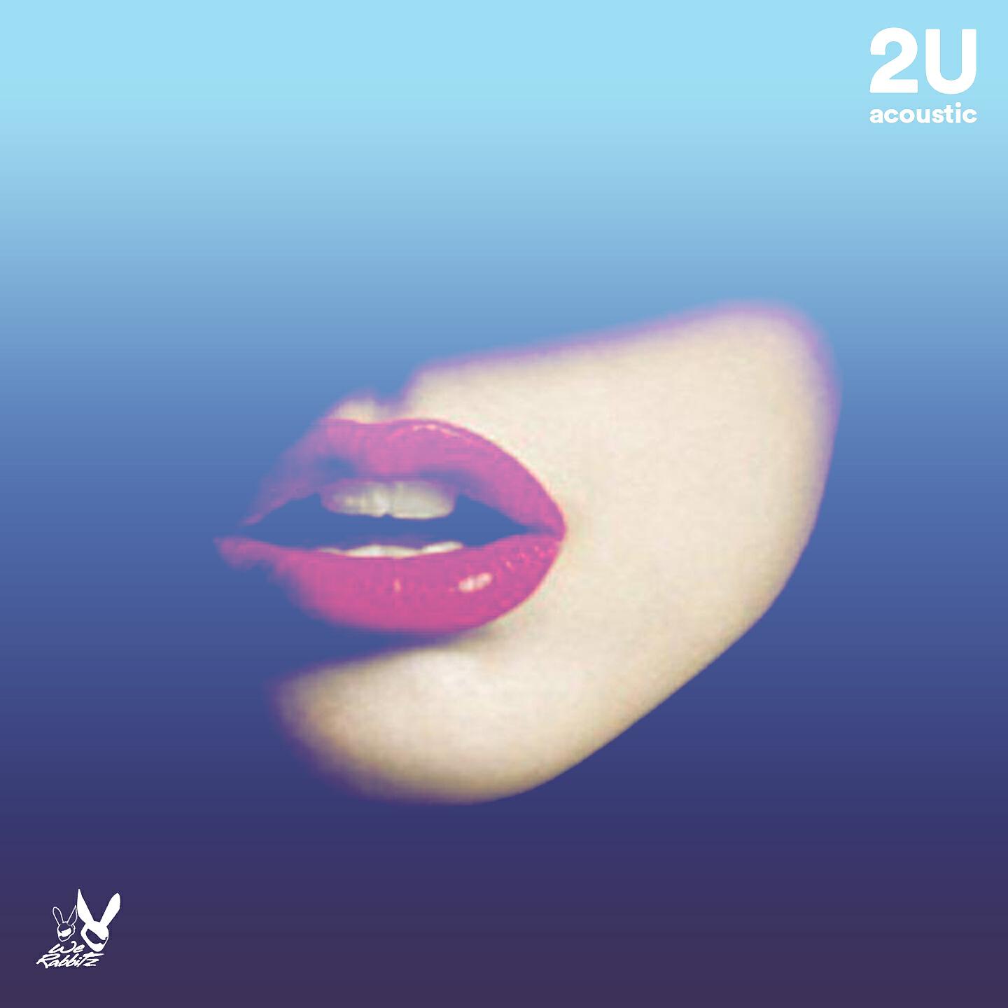 We Rabbitz - 2U (Acoustic)