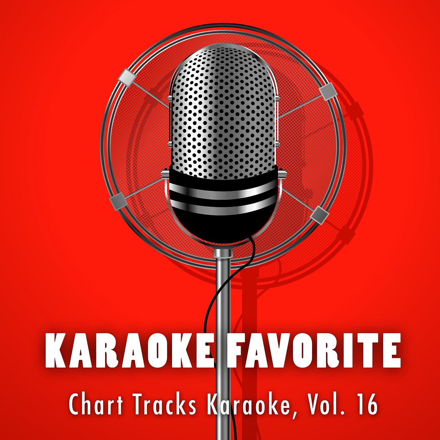 Постер альбома Chart Tracks Karaoke, Vol. 16