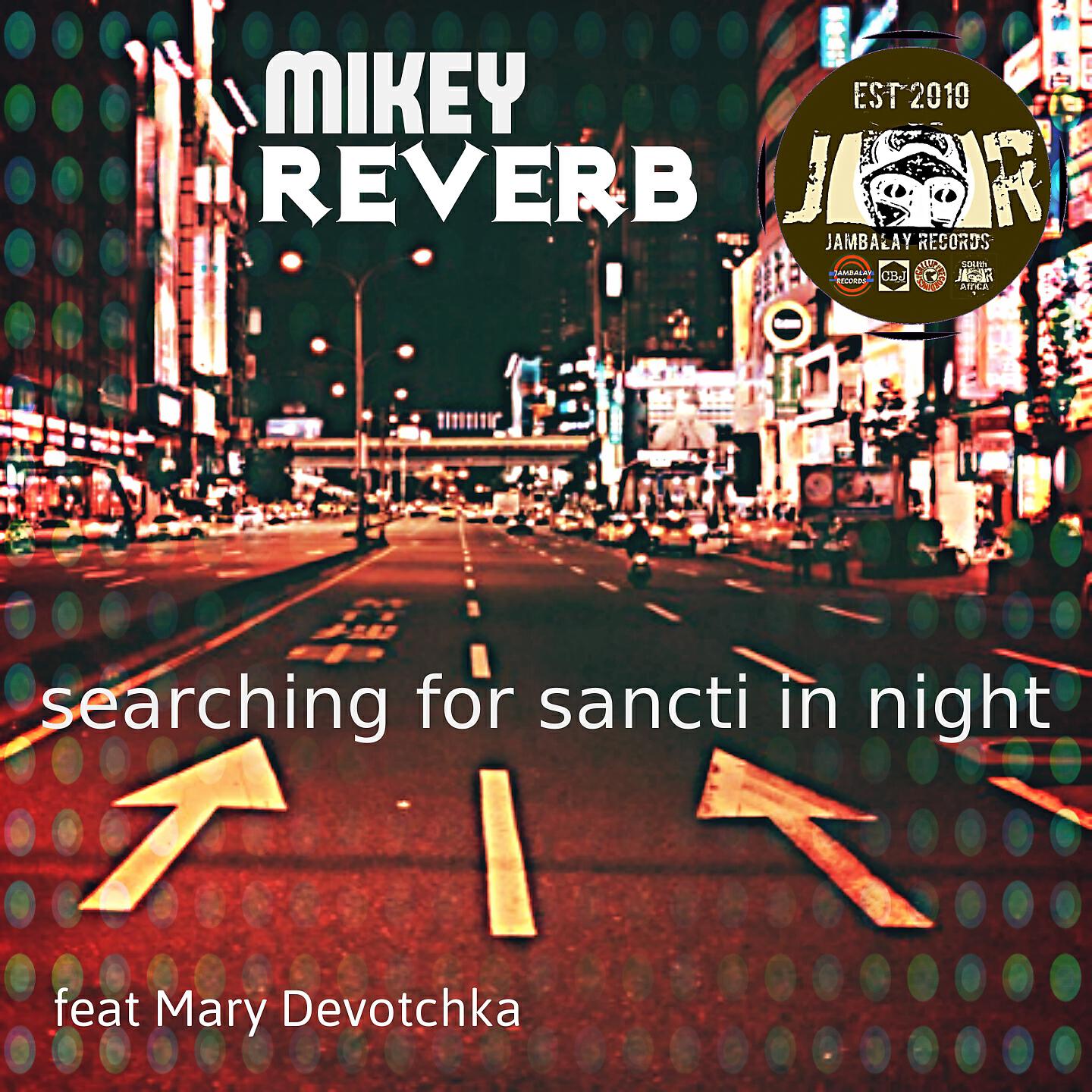 Mikey Reverb - Searching for Sancti in Night (Radio Edit)