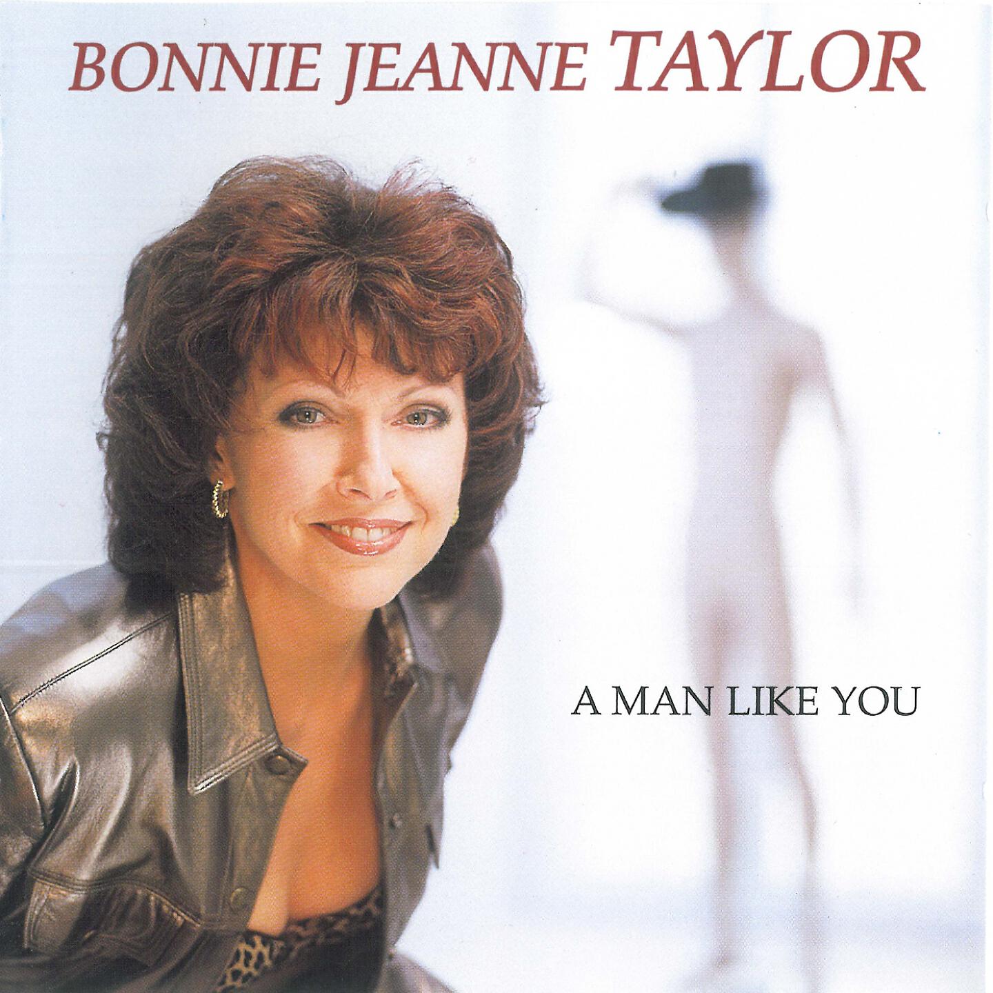Bonnie Jeanne Taylor - A Man Like You